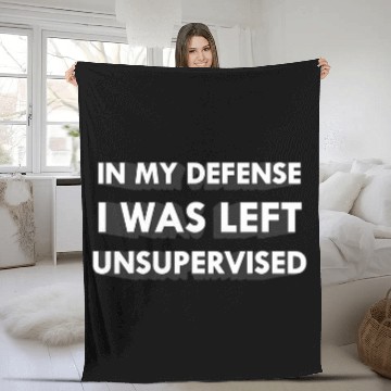 Discover Funny In My Defense I Was Left Unsupervised 2 Zip Fleece Blankets