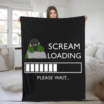 Discover Scream Loading Conure Please Wait Funny Parrot Quote Fleece Blankets