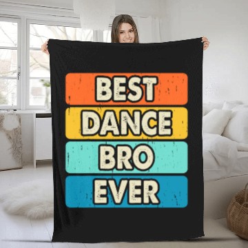 Discover bests Dance Bro Ever Dancing Dancer Dance Teacher Vintage Fleece Blankets