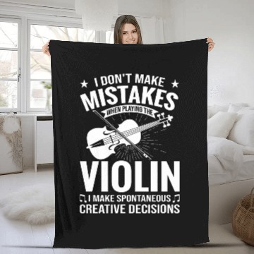 Discover Dont Make Mistakes Playing Violin Creative Decisions Violin 12 Fleece Blankets