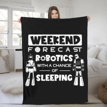 Discover Robotics Weekend Forecast Roboticist Robotic Engineering Baseball Tees Fleece Blankets