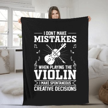 Discover Dont Make Mistakes Playing Violin Creative Decisions Violin 10 Fleece Blankets