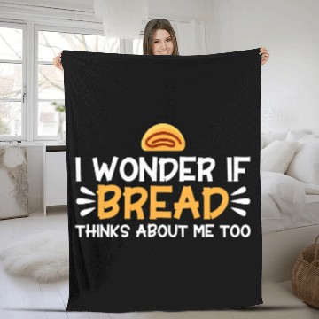 Discover Bread Baking I Wonder If Bread Thinks About Me Bakery Baker Baseball Tees Fleece Blankets