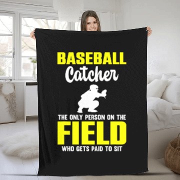 Discover Baseball Catcher Only Person On Field Who Gets Paid To Sit Fleece Blankets