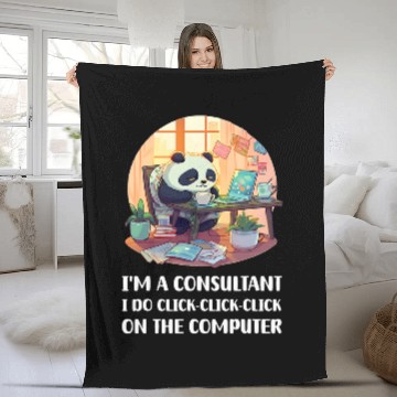 Discover Im a Consultant I Do ClickClickClick On The Computer Fleece Blankets