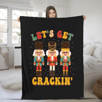 Discover Christmas Nutcracker Squad Lets Get Crackin Ballet Dance Fleece Blankets