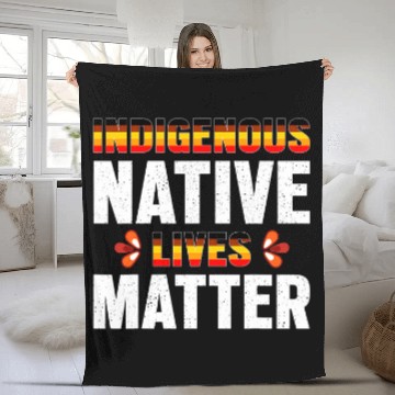 Discover Indigenous Native Lives Matter Native American Day Fleece Blankets