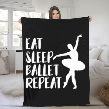 Discover Funny Eat Sleep Ballet Dancer Repeat Ballerina Fleece Blankets