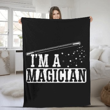 Discover Im A Magician Magic Tricks Wizardry Illusionist 22 Fleece Blankets