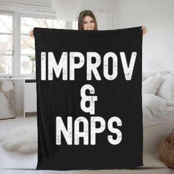 Discover Improv And Naps Improvisation Sketch Comedy Actor Fleece Blankets
