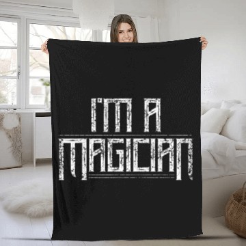 Discover Im a magician Sorcerer Magic Trick Illusionist Wizard Fleece Blankets