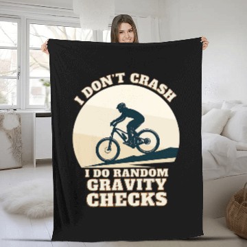 Discover I Dont Crash I Do Random Gravity Checks Mountain Biking 7 Fleece Blankets