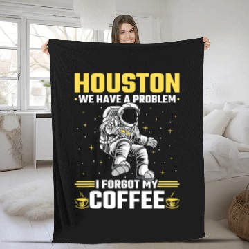 Discover Houston Outer Space Coffee We Have A Problem Astronau Fleece Blankets