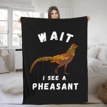 Discover Pheasant Hunting Wait I See A Pheasant Pheasant Hunter Zip Fleece Blankets
