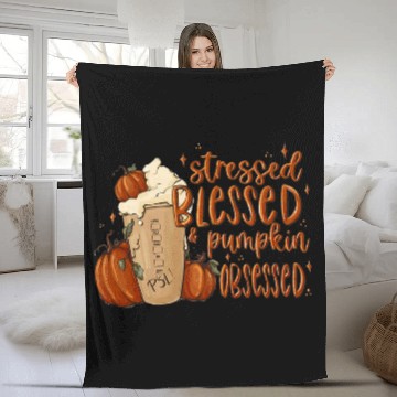 Discover Turkey Day   Stressed Blessed Pumpkin Spice Obsessed Fleece Blankets
