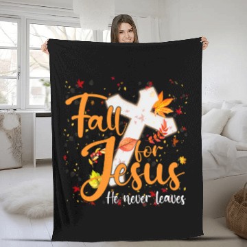 Discover Christian Fall For Jesus He Never Leaves Canada Maples 143 Christ Fleece Blankets