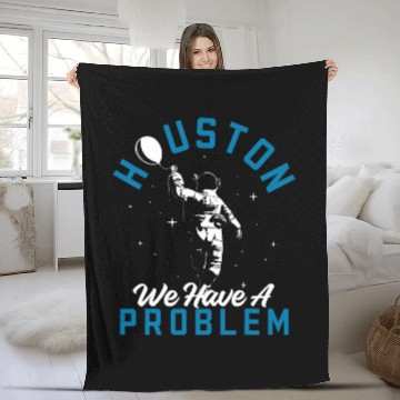 Discover Houston We Have a Problem Astronomers Astronomy 1 Baseball Tees Fleece Blankets