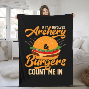 Discover If It Involves Archery Burgers Count Me In Archer Bow Fleece Blankets