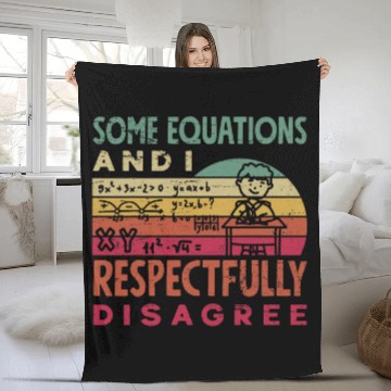 Discover Mathematics Math Teacher Some Equations And I Baseball Tees Fleece Blankets