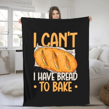 Discover I HAVE BREAD TO BAKE Sourdough Baker Fleece Blankets