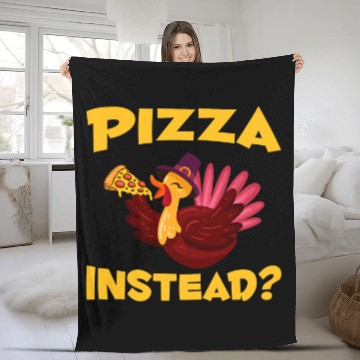 Discover pizza instead 2turkey blessed dinner thanksgiving Fleece Blankets