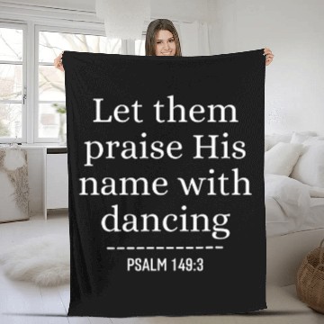 Discover Let Them Praise His Name with Dancing Christian Ballet Dance Fleece Blankets