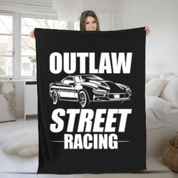 Discover Outlaw Street Racing Funny Drag Racing 210 Fleece Blankets