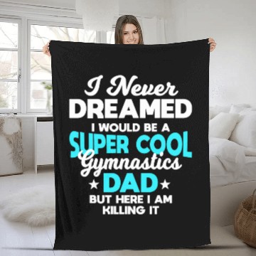 Discover Mens I Never Dreamed I Would Be A Super Cool Gymnastics Dad Gift Baseball Tees Fleece Blankets