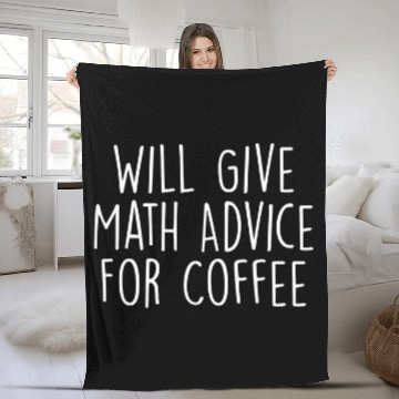 Discover Will Give Math Advice For Coffee Math Teacher Back To School Fleece Blankets