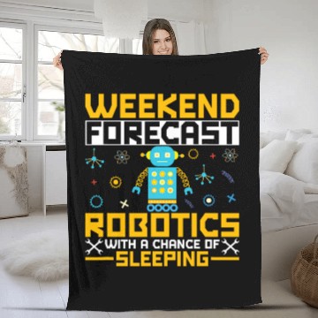 Discover Weekend Forecast Robotics Robot Lover Funny Robotics Baseball Tees Fleece Blankets