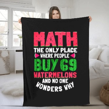 Discover Math The Only Place Where People 69 Watermelon Funny Math Fleece Blankets