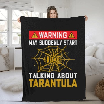 Discover Warning May Suddenly Start Talking About Tarantula Spider Fleece Blankets