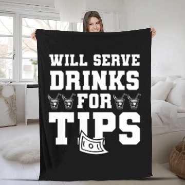 Discover Will Serve Drinks For Tips Bartender Barista Bartending Fleece Blankets