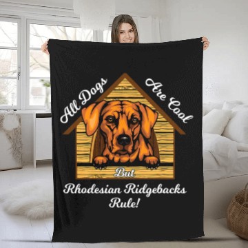 Discover Rhodesian Ridgeback Dogs Are Cool Rhodesian Ridgebacks Rule Fleece Blankets