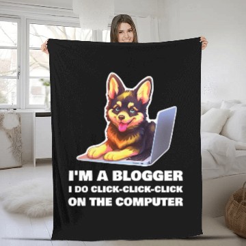 Discover Im a Blogger I Do ClickClickClick On The Computer 4 Fleece Blankets