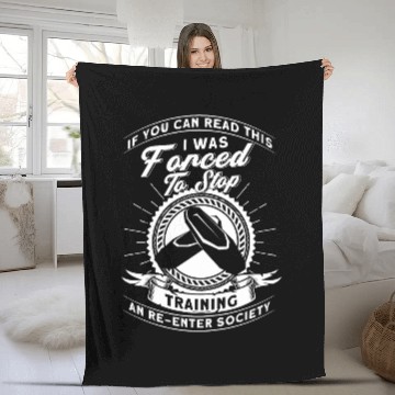 Discover If You Can Read This I Was Forced To Stop Training Ballet Fleece Blankets