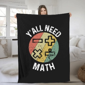 Discover Yall Need Math Mathematics Physics Teacher Student Fleece Blankets