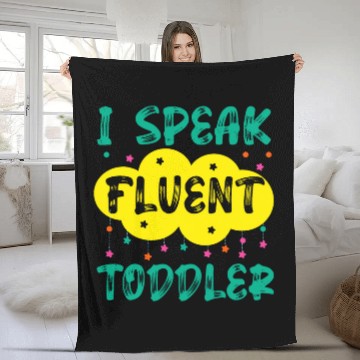 Discover I Speak Fluent Toddler For Babysitter Fleece Blankets