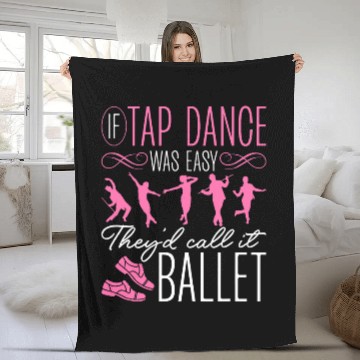 Discover Tap Dance Tapping Tap Dancer Clogging antis Ballet Baseball Tees Fleece Blankets