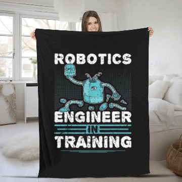 Discover Robotics Engineer In Training Robot Engineering Science Fleece Blankets