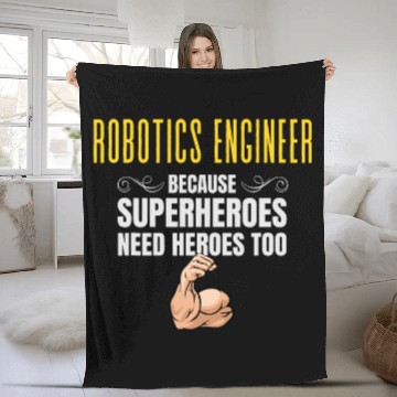 Discover Robotics Engineer    Because Superheroes Need Heroes Too Fleece Blankets