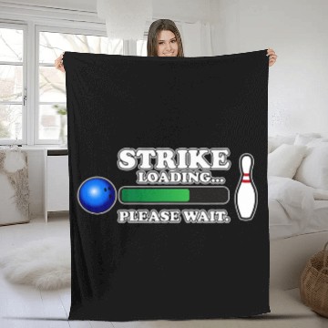 Discover Strike Loading Please Wait Bowling Player Bowler Graphic Fleece Blankets