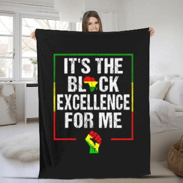 Discover Its The Black Excellence For Me Black History Month 9 Fleece Blankets