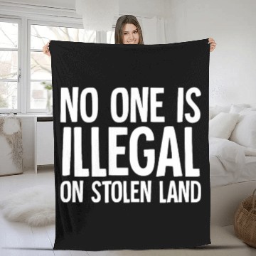 Discover Native American Indigenous No One Is Illegal On Stolen Land Fleece Blankets