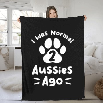 Discover I Was Normal 2 Aussies Ago Australian Shepherd Lover Fleece Blankets