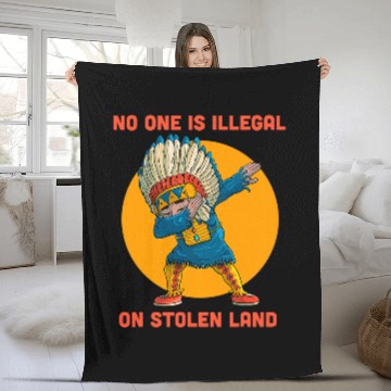 Discover Native American No One Is Illegal On Stolen Land 6 Fleece Blankets