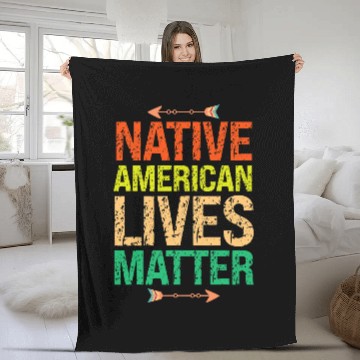 Discover Native American Lives Matter Indigenous Peoples Day Fleece Blankets