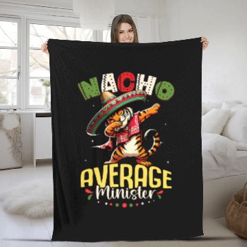 Discover Nacho Average Minister Cinco de Mayo Dabbings Tiger Fleece Blankets