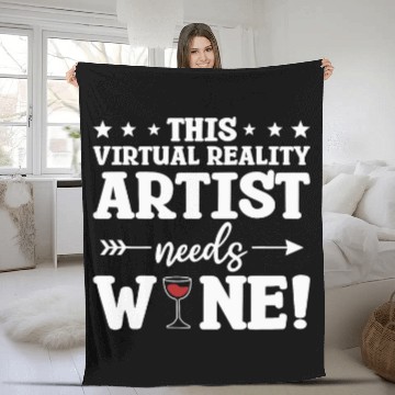 Discover This Virtual Reality Artist Needs Wines Drinking Fleece Blankets