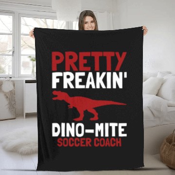 Discover Pretty Freakin Dinomite Soccer Coach Fleece Blankets